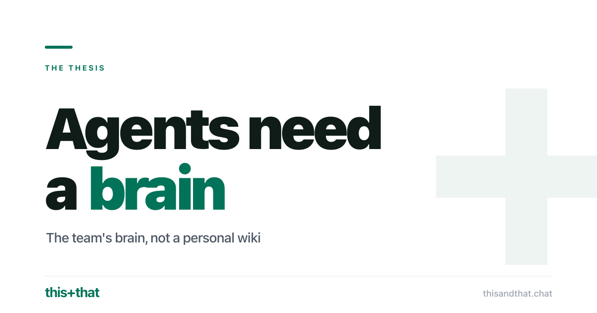 Agents need a brain they can write to