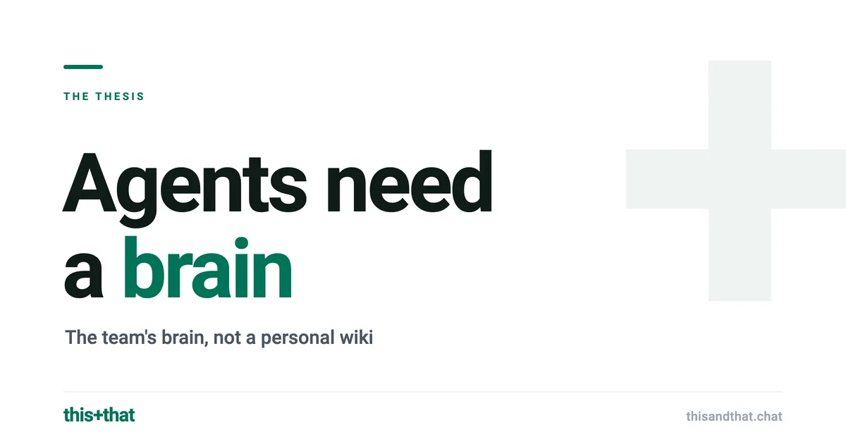 Agents need a brain they can write to