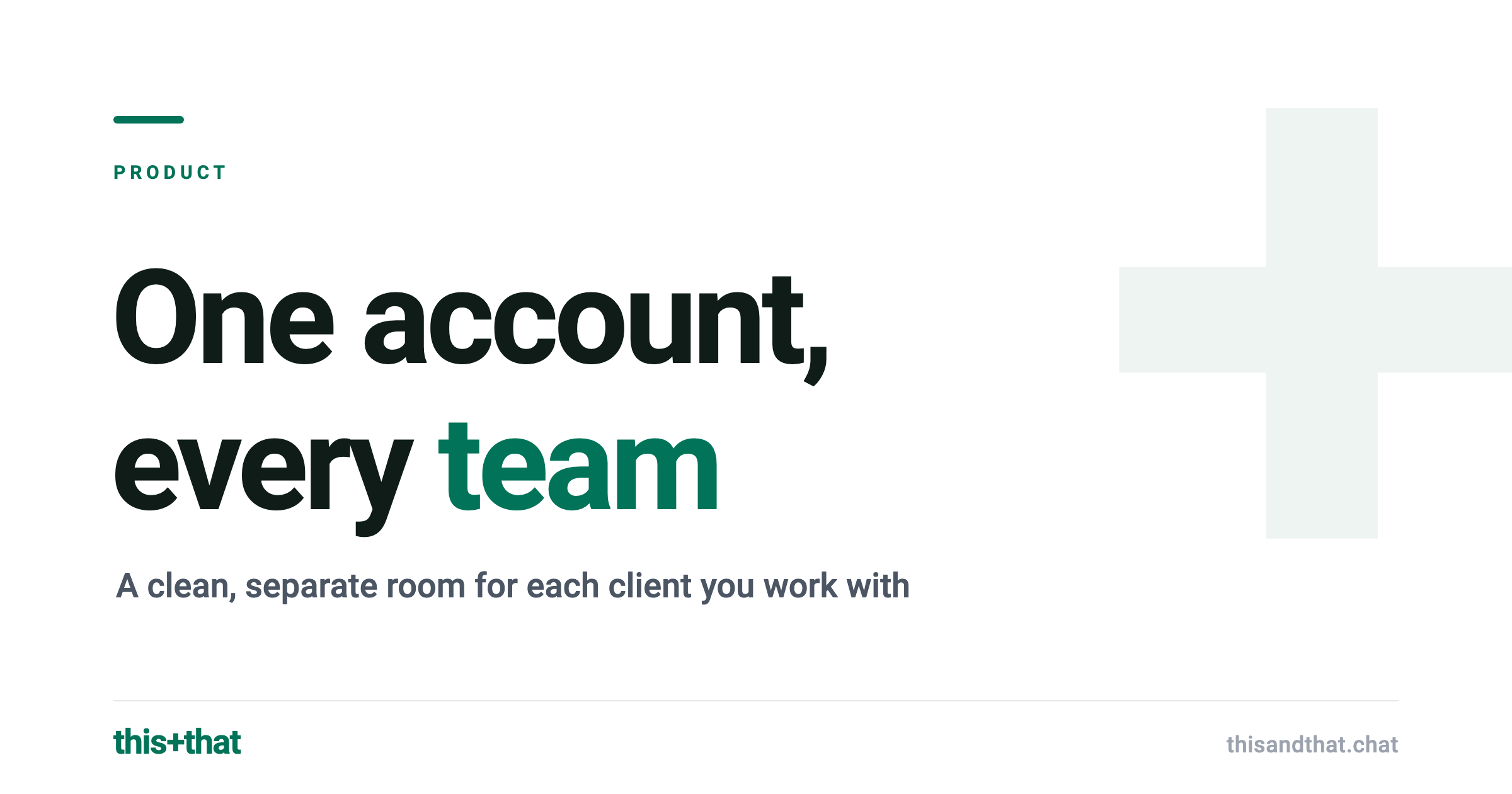 One account, every team you work with