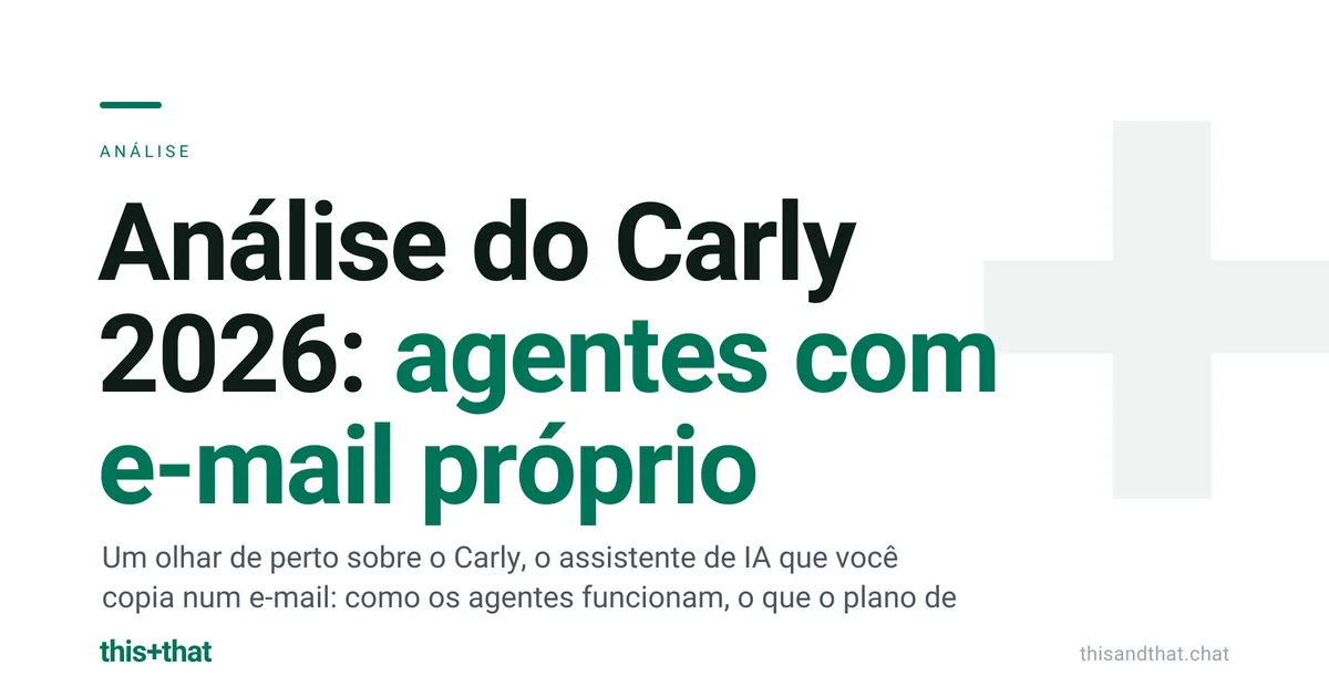 Análise do Carly 2026: agentes com e-mail próprio