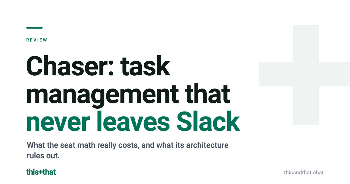 Chaser Review 2026: The Slack Task App, Its Pricing, and Who It Fits