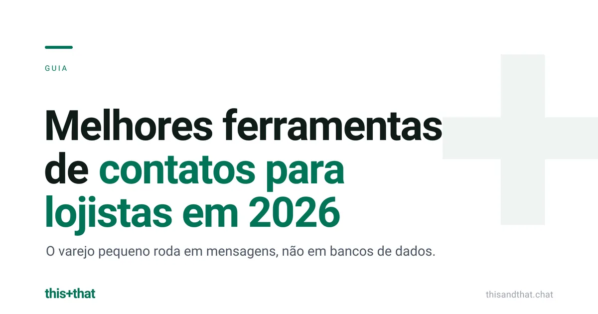 Melhores ferramentas de contatos para lojistas em 2026