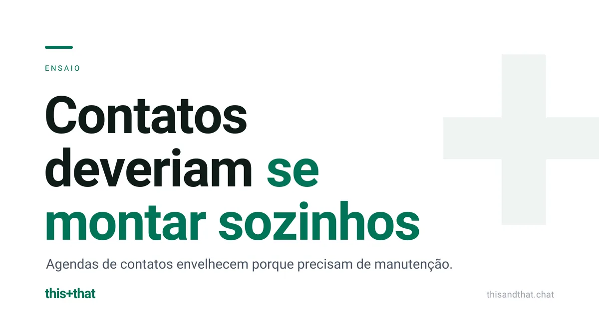 Contatos deveriam se montar sozinhos