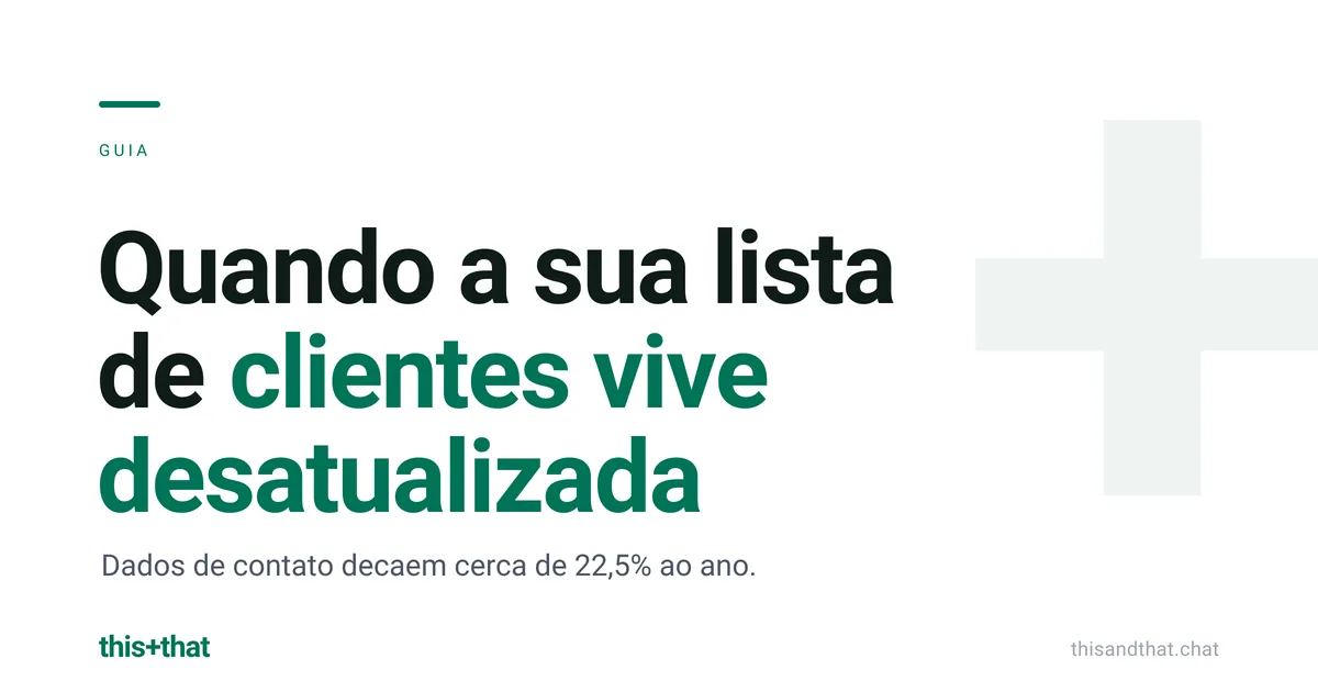 Quando a sua lista de clientes vive desatualizada