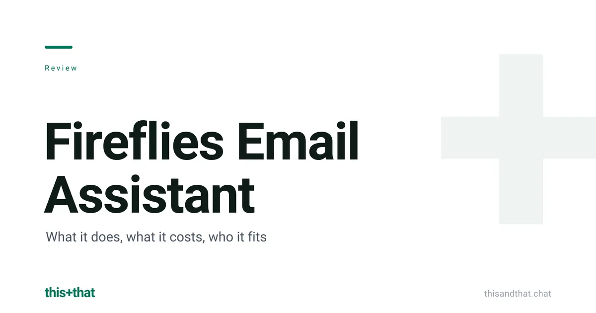 Fireflies Email Assistant review: what it does and costs