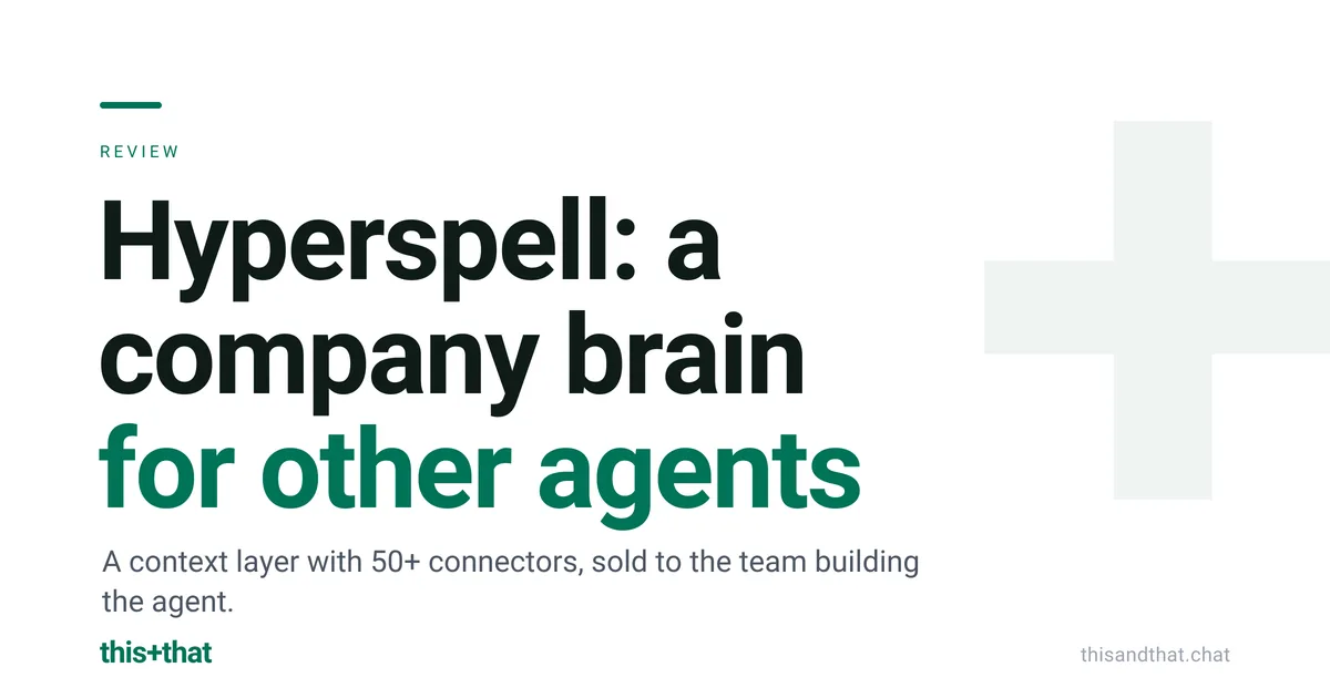 Hyperspell Review: A Company Brain Built for Other Agents