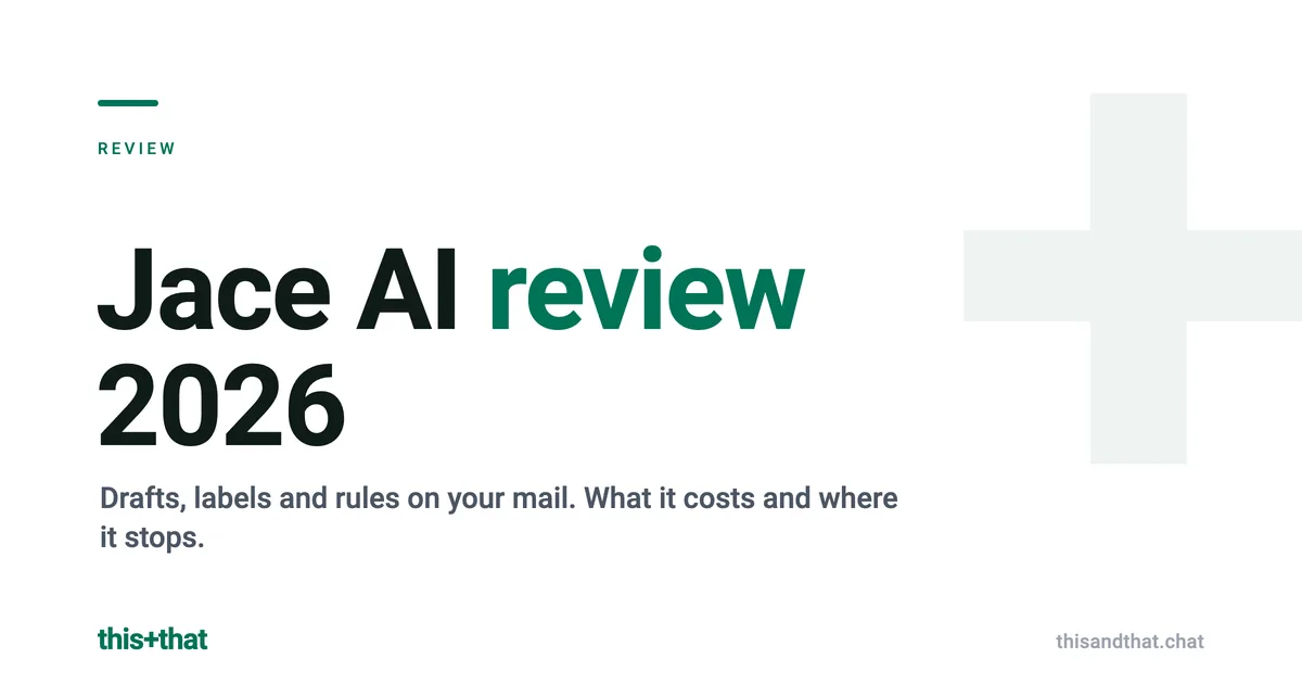 Jace AI Review 2026: Features, Pricing, and Who It Fits