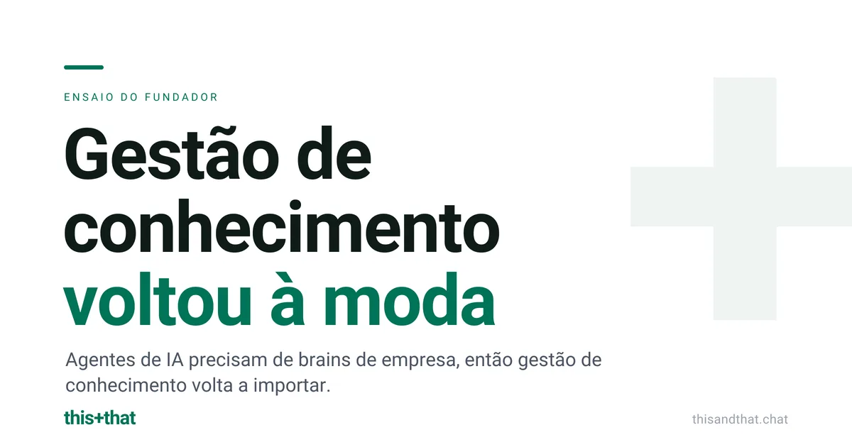 Gestão de conhecimento voltou à moda