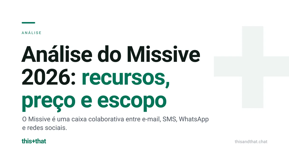 Análise do Missive 2026: recursos, preço e escopo