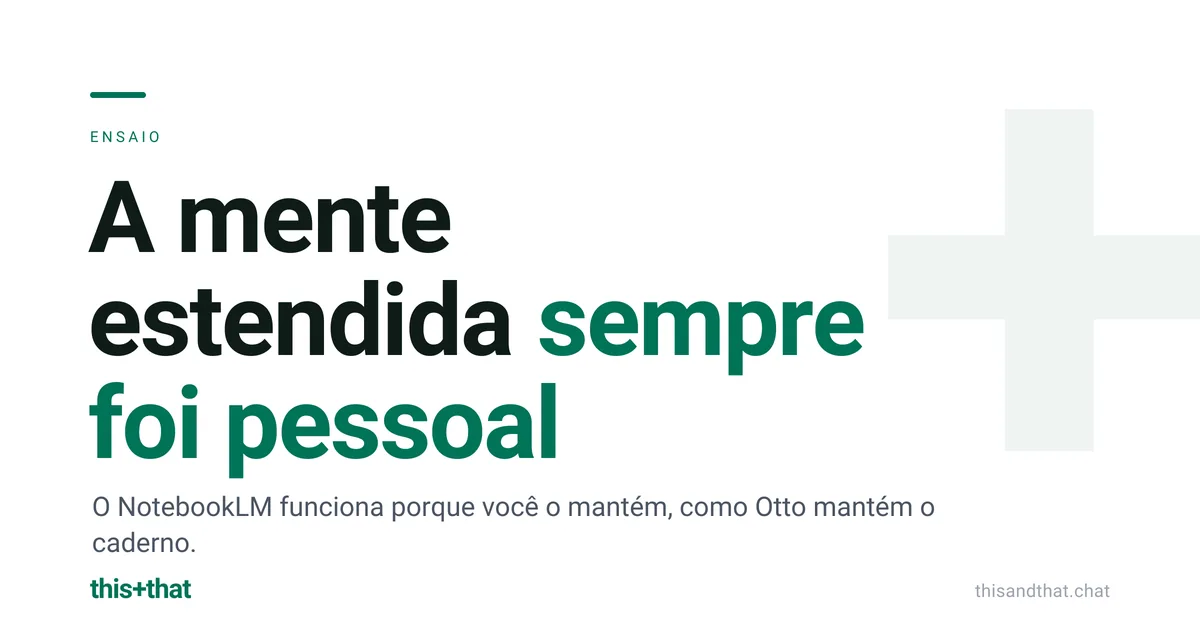 A mente estendida sempre foi pessoal