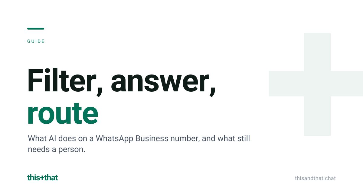 Filter, answer, route: AI on WhatsApp Business