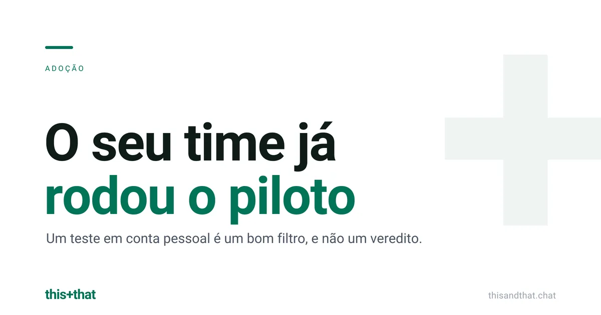 O seu time já rodou o piloto